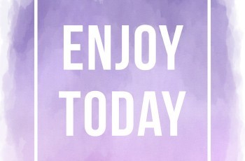 Enjoy Today