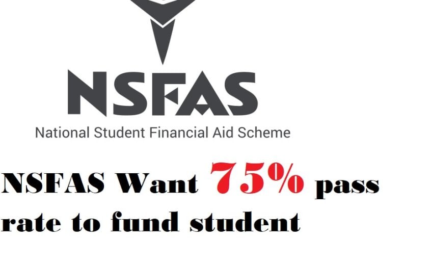 NSFAS Want 75% pass rate to fund student
